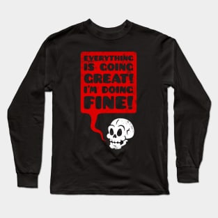 Doing Fine! Long Sleeve T-Shirt